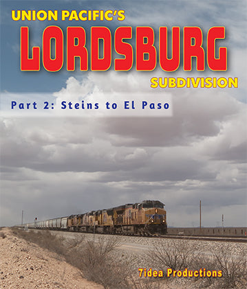 Union Pacific's Lordsburg Subdivision Part 2 – 7idea Productions
