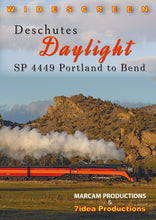 Load image into Gallery viewer, Deschutes Daylight: SP 4449 Portland to Bend