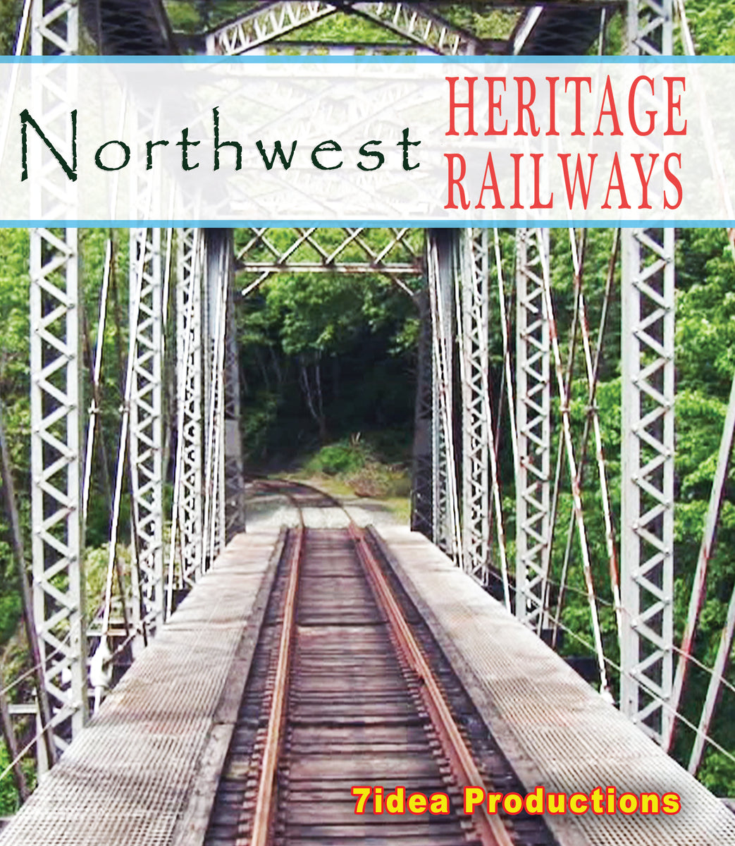 Northwest Heritage Railways 7idea Productions