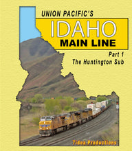 Load image into Gallery viewer, Union Pacific's Idaho Main Line Part 1