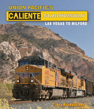 Load image into Gallery viewer, Union Pacific&#39;s Caliente Subdivision