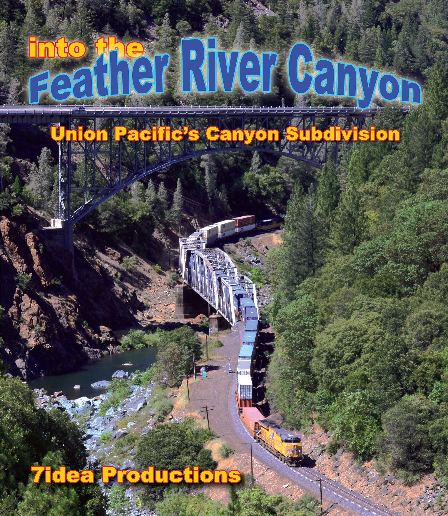 Into the Feather River Canyon – 7idea Productions