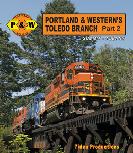 Portland & Western's Toledo Branch Part 2
