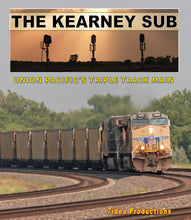Load image into Gallery viewer, The Kearney Sub: Union Pacific&#39;s Triple Track Main